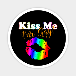 Kiss Me I'm Gay Magnet